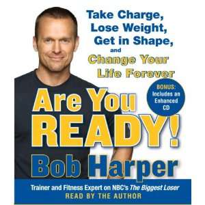 Are You Ready!: To Take Charge, Lose Weight, Get in Shape, and Change Your Life Forever - 2CDs