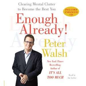 Enough Already! Clearing Mental Clutter to Become the Best You