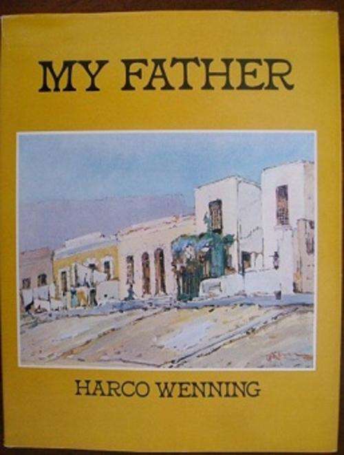My Father  -  Harco Wenning