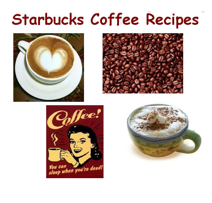 Starbucks Coffee Recipes
