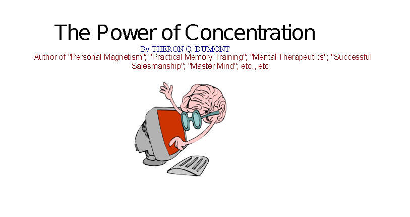 The Power of Concentration