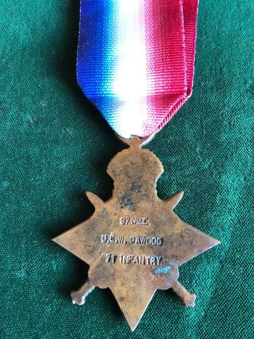 FULL SIZE WW1 1914-15 STAR-AWARDED TO STAFF/SRGT V.E.W. CAWOOD 7TH INFANTRY-THE 7TH INFANTRY WAS PAR