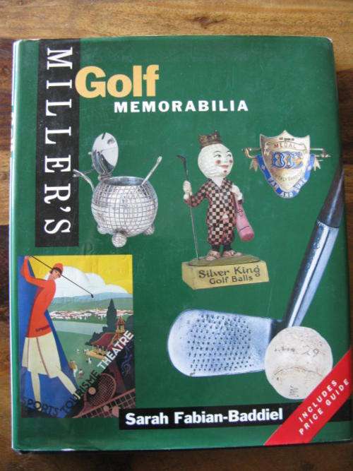MILLERS GOLF MEMORABILIA INCLUDES PRICE GUIDE 1ST EDITION PUBLISHED 1994