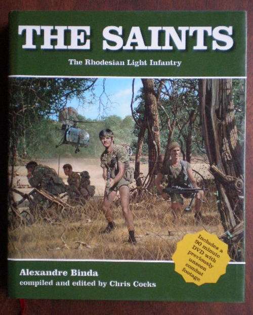THE SAINTS-THE RHODESIAN LIGHT INFANTRY-COMPILED & EDITED BY CHRIS COCKS-A 19 YEAR HISTORY FROM 196
