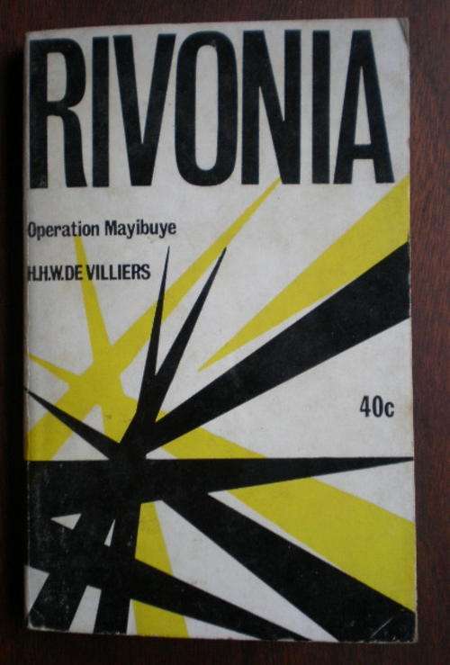 RIVONIA-OPERATION MAYIBUYE BY H.H.W DE VILLIERS-ARE VIEW OF THE REVONIA TRIAL-PUBLISHED 1964-SOFTCOV