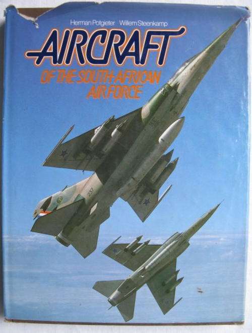 AIRCRAFT OF THE SOUTH AFRICAN AIR FORCE-1ST EDITION PUBLISHED 1980-HARD COVER WITH DUST COVER-180 PA