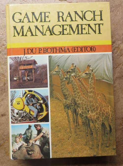 GAME RANCH MANAGEMENT BY J. DU P. BOTHMA-PUBLISHED 1990-HARDCOVER-672 PAGES-CONDITION USED GOOD