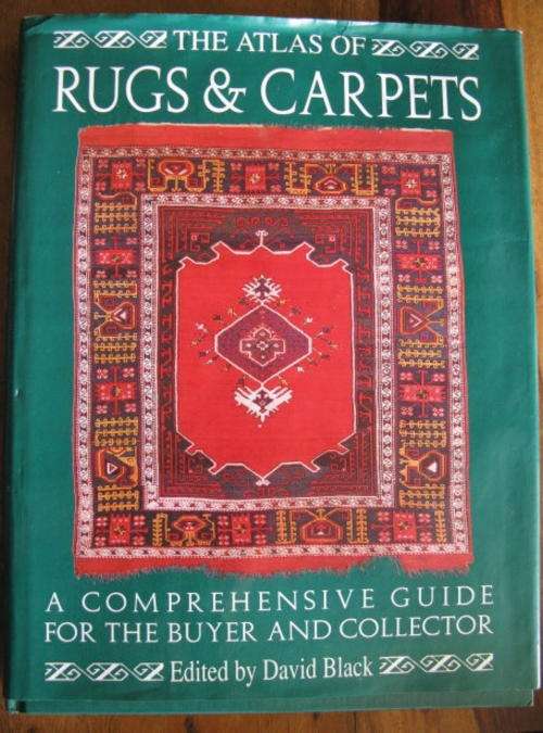THE ATLAS OF RUGS & CARPETS.  A COMPREHENSIVE GUIDE FOR THE BUYER & COLLECTOR.