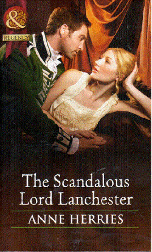 The Scandolous Lord Lancaster by Anne Herries