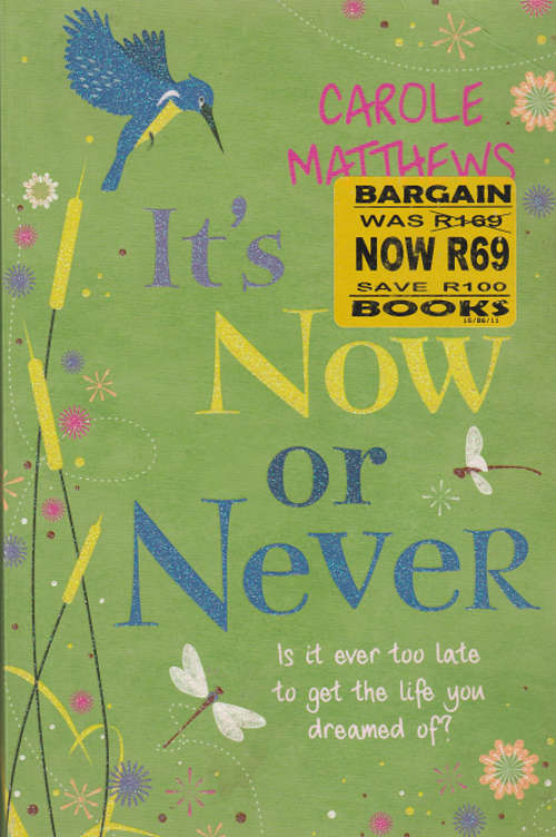 It's now or never by Carole Matthews