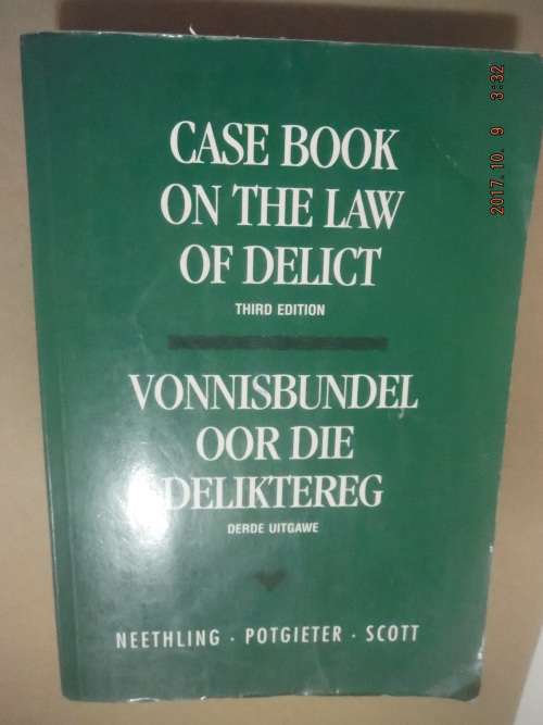 CASE BOOK ON THE LAW OF DELICT third edition / VONNISBUNDEL OOR DIE DELIKTEREG derde uitgawe