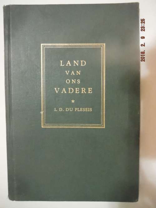 LAND VAN ONS VADERE. L.D. DU PLESSIS
