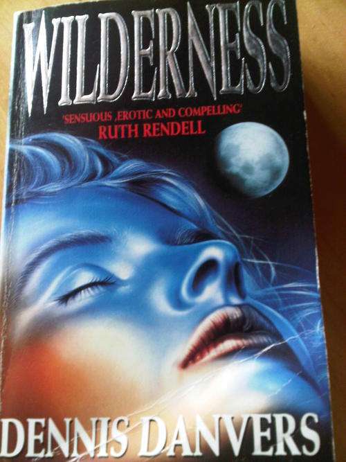 Dennis Danvers***WILDERNESS***(Softcover) '...a spellbinding, erotically charged novel of love...'