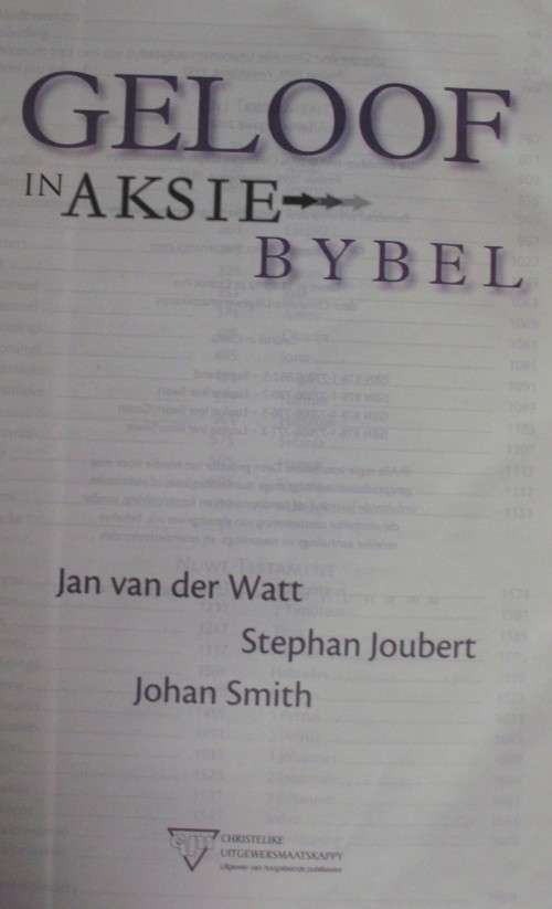 Bible - Geloof In Aksie Bybel - Jan Van Der Watt - 2008