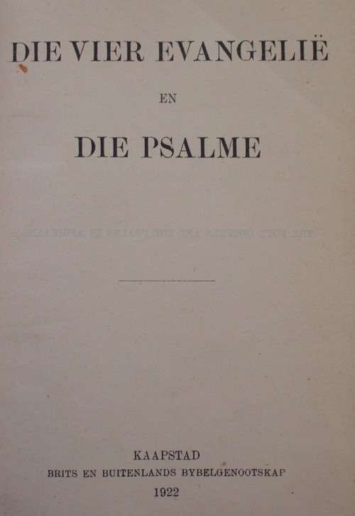 Bible - De Vier Evangelie En De Psalme - 1922