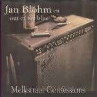 Jan Blohm en die out of the blue - Melkstraat Confessions (new, rare 1st print)
