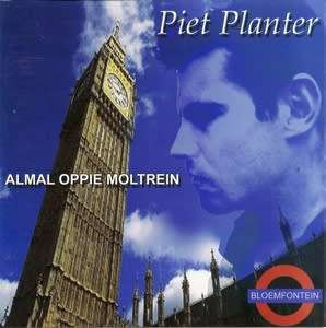 Piet Planter - Almal oppi Moltrein (new)