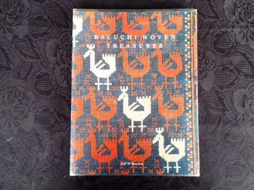 Baluchi woven treasures ,by Jeff W Boucher