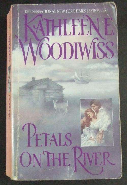 Petals On The River - Kathleen E Woodiwiss