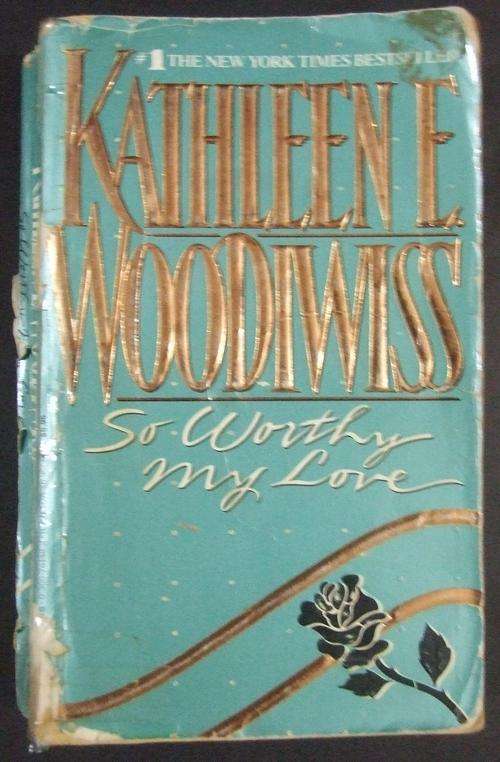 So Worthy My Love - Kathleen E Woodiwiss