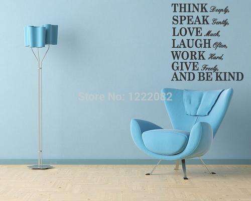 Think Deeply Speak Gently Love Much Laught Often Work Hard Give Freely and be kind Wall Decall