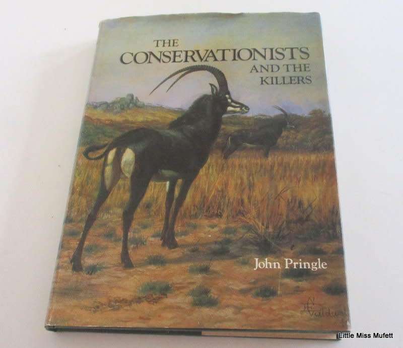 THE CONSERVATIONISTS AND THE KILLERS BY JOHN PRINGLE--SIGNED