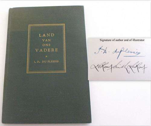 LAND VAN ONS VADERE--SIGNED BY THE AUTHOR DU PLESSIS AND BY THE ILLUSTRATOR ROUX--First edition