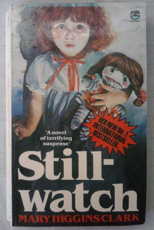 STILL-WATCH BY MARY HIGGINS CLARK SOFTCOVER