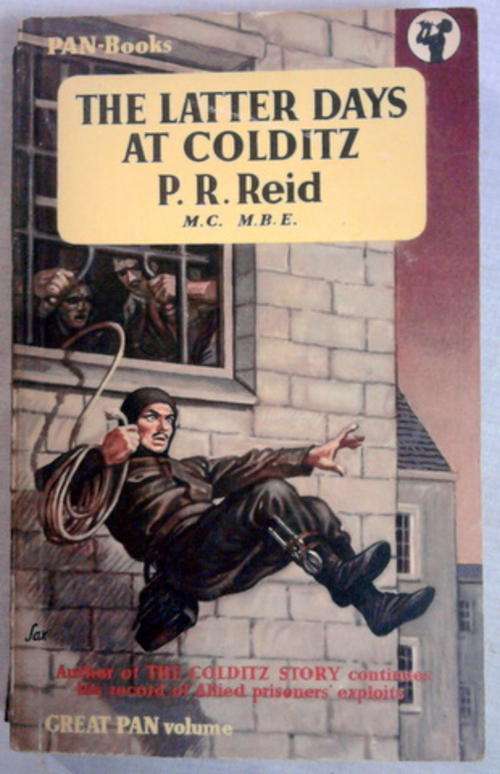 THE LATTER DAYS AT COLDITZ BY P.R. /REID M.C.  M.B.E.\ SOFTCOVER