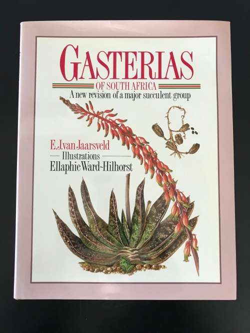 Gasterias of South Africa: A New Revision of a Major Succulent Group. Ernst van Jaarsveld.