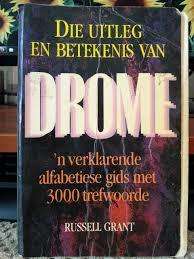 DIE UITLEG EN BETEKENIS VAN DROME deur Russel Grant