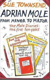 ADRIAN MOLE: FROM MINOR TO MAJOR by Sue Townsend