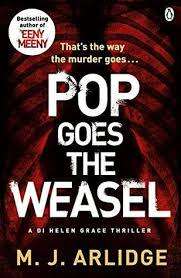 POP GOES THE WEASEL by M J Arlidge