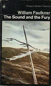 THE SOUND AND THE FURY by William Faulkner