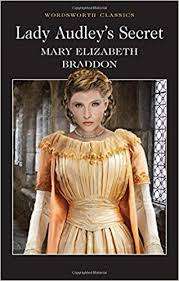 LADY AUDLEY'S SECRET by Mary Elizabeth Braddon