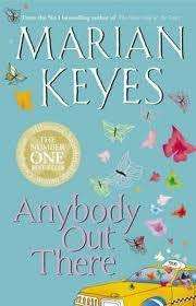 ANYBODY OUT THERE by Marian Keyes