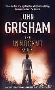THE INNOCENT MAN by John Grisham