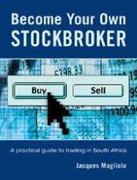 BECOME YOUR OWN STOCKBROKER by Jacques Magliolo