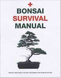 BONSAI SURVIVAL MANUAL by Colin Lewis