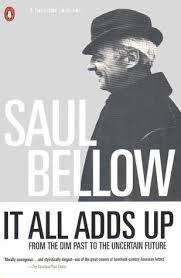 IT ALL ADDS UP by Saul Bellows