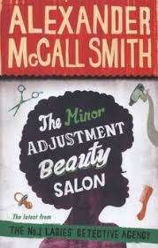 THE MINOR ADJUSTMENT BEAUTY SALON by Alexander McCall Smith
