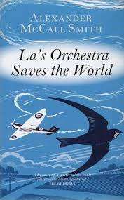 LA'S ORCHESTRA SAVES THE WORLD by Alexander McCall Smith