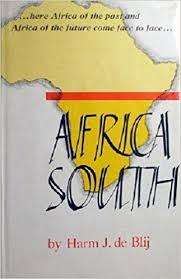 AFRICA SOUTH by Harm J De Blij (First Edition)