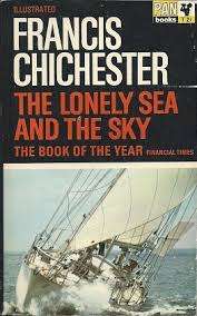 THE LONELY SEA AND THE SKY by Francis Chichester