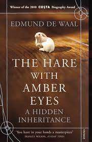 THE HARE WITH AMBER EYES by Edmund De Waal
