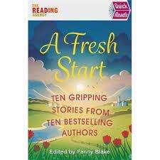 A FRESH START: TEN GRIPPING STORIES FROM TEN BESTSELLING AUTHORS edited by Fanny Blake