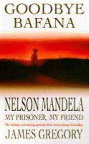 GOODBYE BAFANA by James Gregory