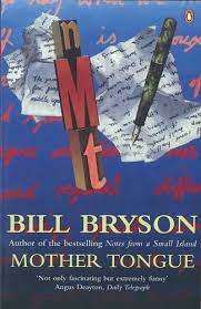 MOTHER TONGUE by Bill Bryson