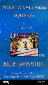 PUERTO VALLARTA SQUEEZE by Robert James Waller