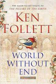 WORLD WITHOUT END by Ken Follett